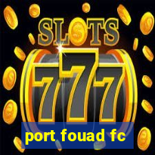 port fouad fc